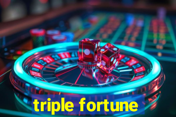 triple fortune