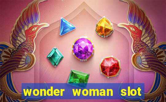 wonder woman slot machine free