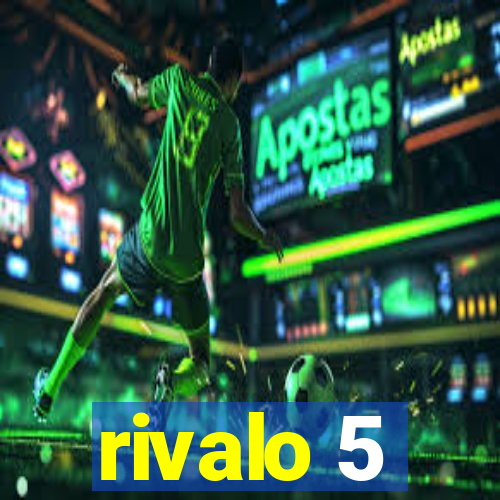 rivalo 5