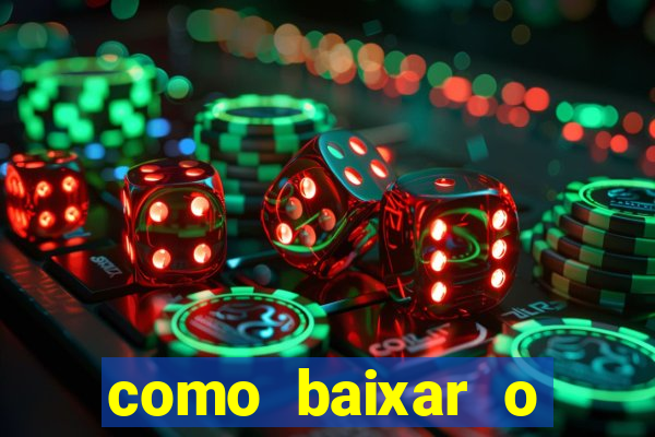 como baixar o aplicativo esporte bet