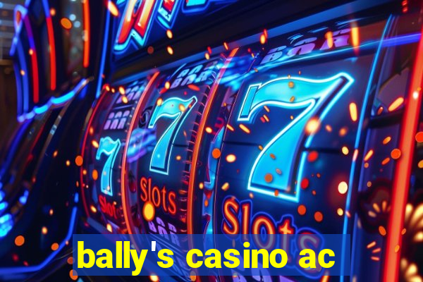 bally's casino ac