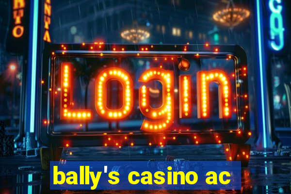 bally's casino ac