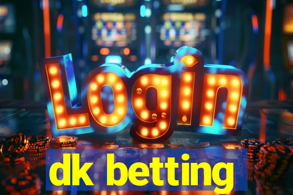 dk betting