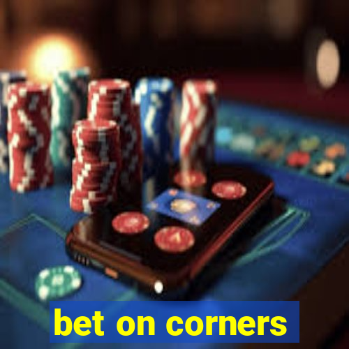 bet on corners