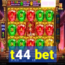 t44 bet