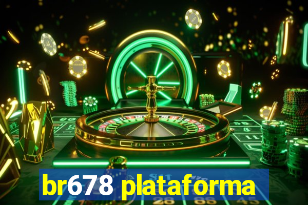 br678 plataforma