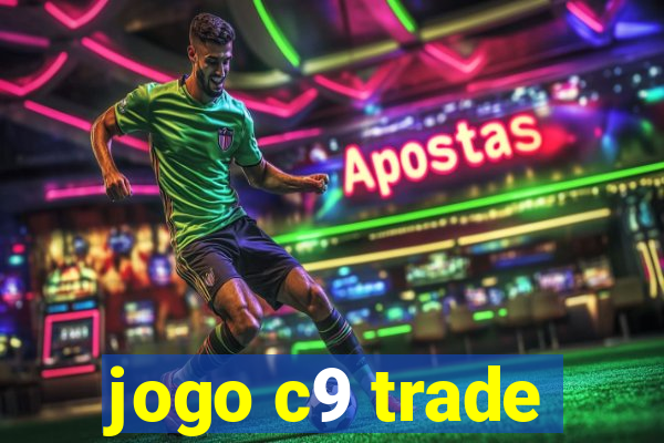 jogo c9 trade