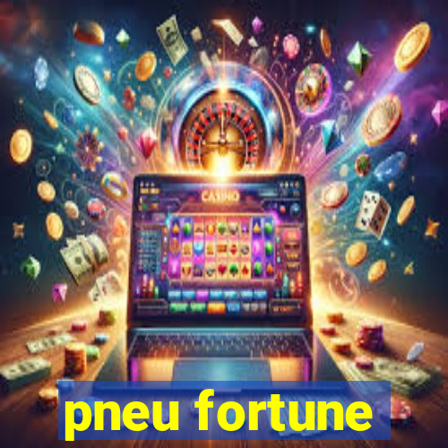 pneu fortune