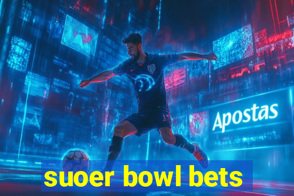 suoer bowl bets