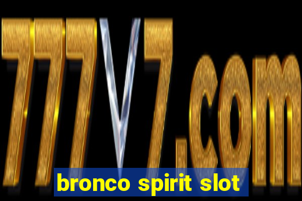 bronco spirit slot