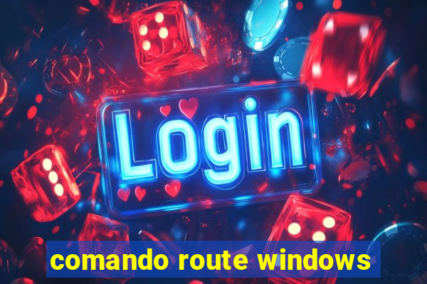 comando route windows