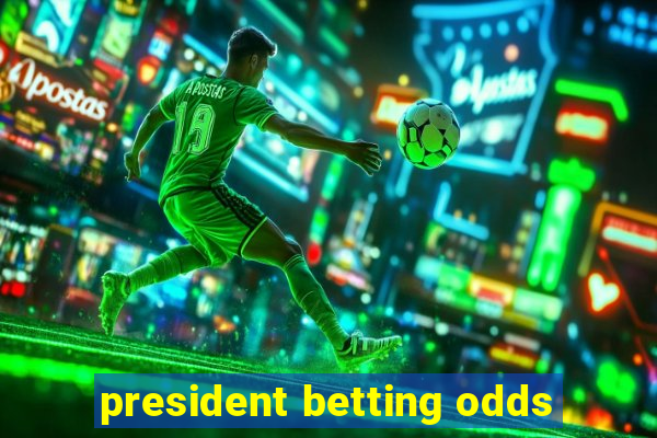 president betting odds