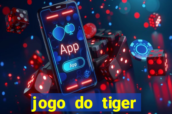 jogo do tiger bonus cadastro