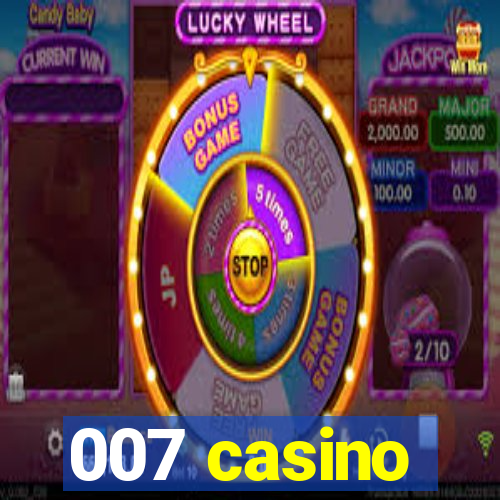 007 casino