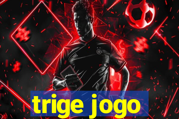 trige jogo