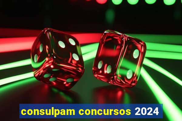 consulpam concursos 2024