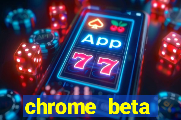 chrome beta download for pc