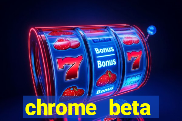 chrome beta download for pc