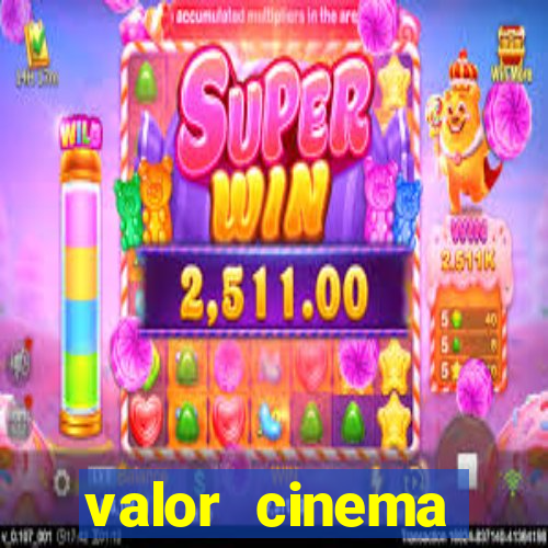 valor cinema shopping paralela