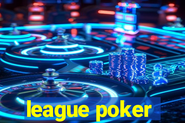 league poker