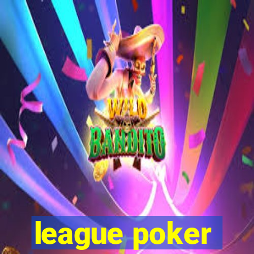 league poker