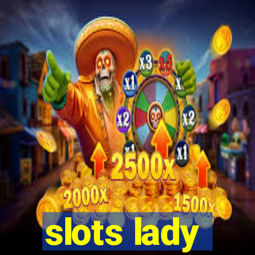 slots lady