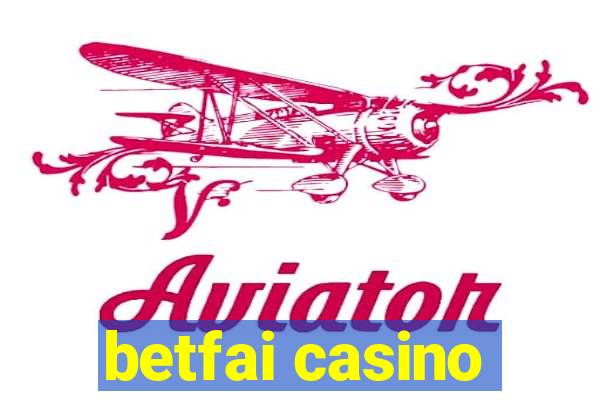 betfai casino