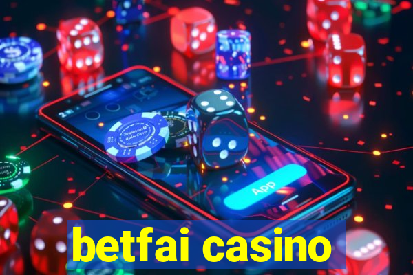 betfai casino