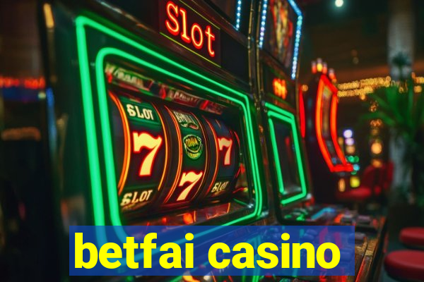 betfai casino