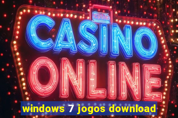 windows 7 jogos download