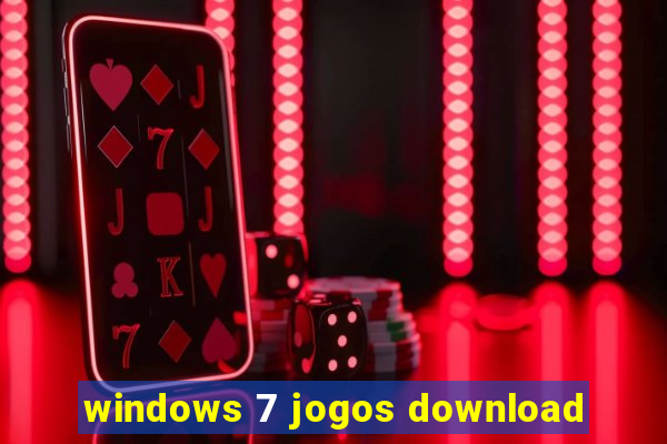 windows 7 jogos download