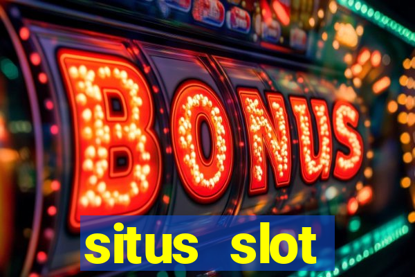 situs slot indonesia terpercaya