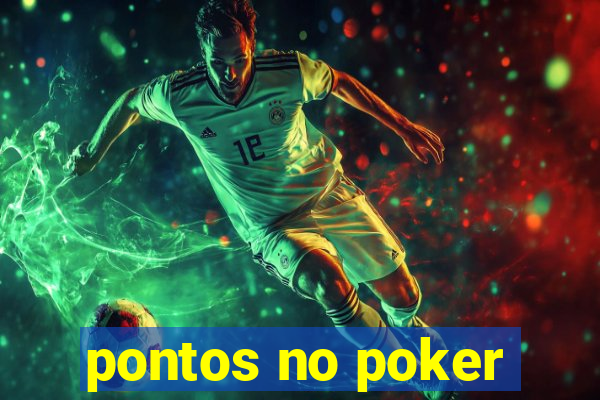 pontos no poker