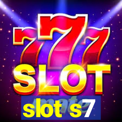 slot s7