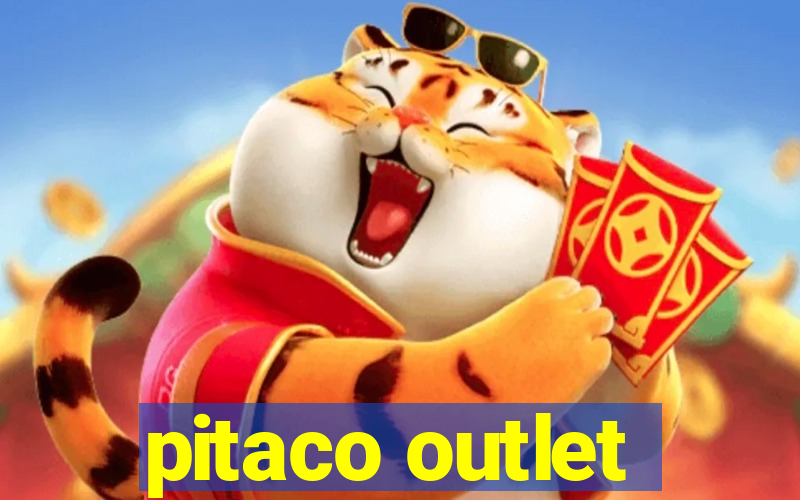 pitaco outlet