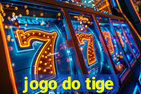 jogo do tige