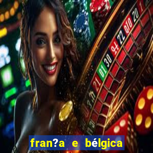 fran?a e bélgica onde assistir