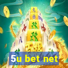 5u bet net