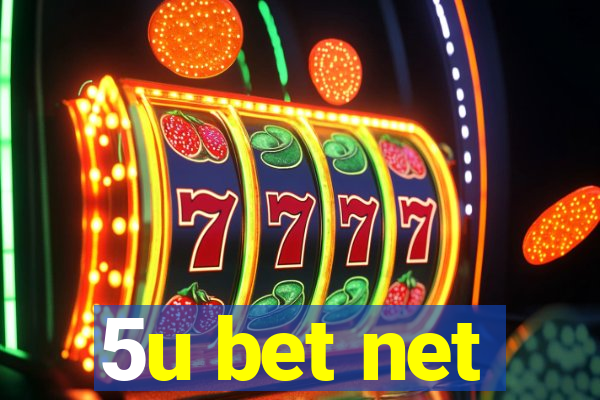 5u bet net