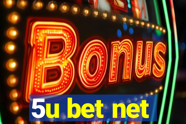 5u bet net