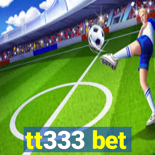 tt333 bet