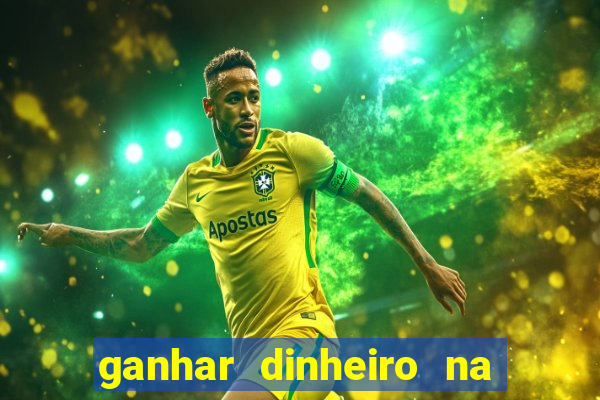 ganhar dinheiro na internet com jogos