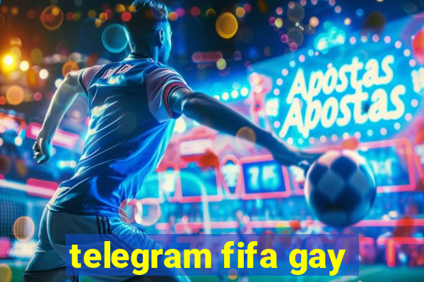 telegram fifa gay