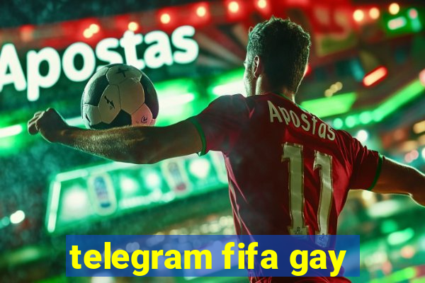 telegram fifa gay