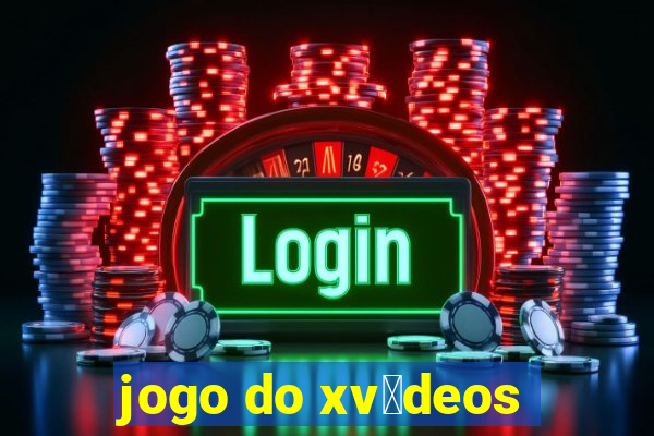 jogo do xv铆deos