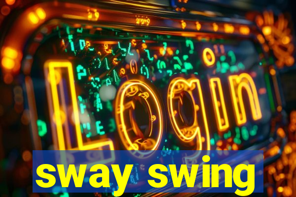 sway swing