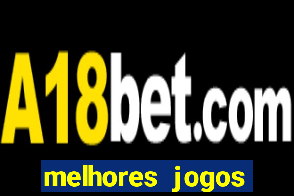 melhores jogos slots casino