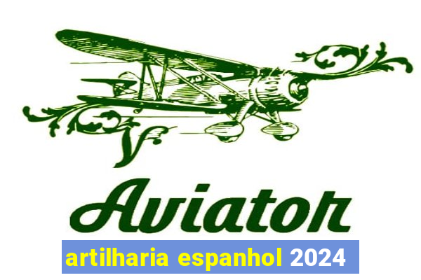 artilharia espanhol 2024