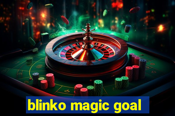 blinko magic goal