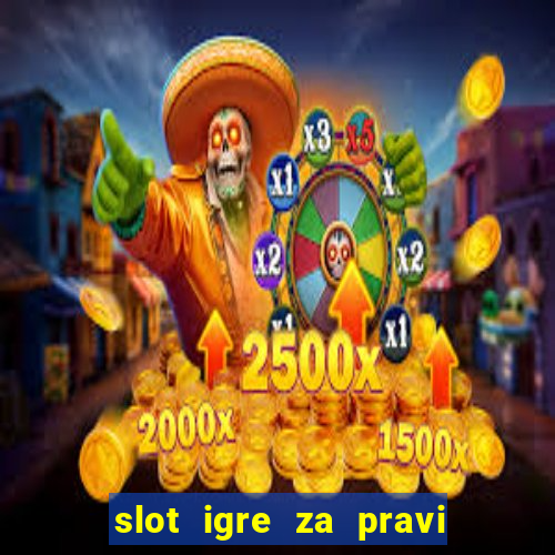 slot igre za pravi novac bez depozita